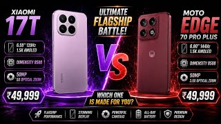 xiaomi 17t vs moto edge 70 pro plus - full comparison ⚡ which one is best