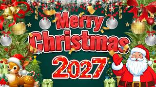 Nonstop Christmas Songs Medley 2027 - Greatest Old Christmas Songs Medley 2027