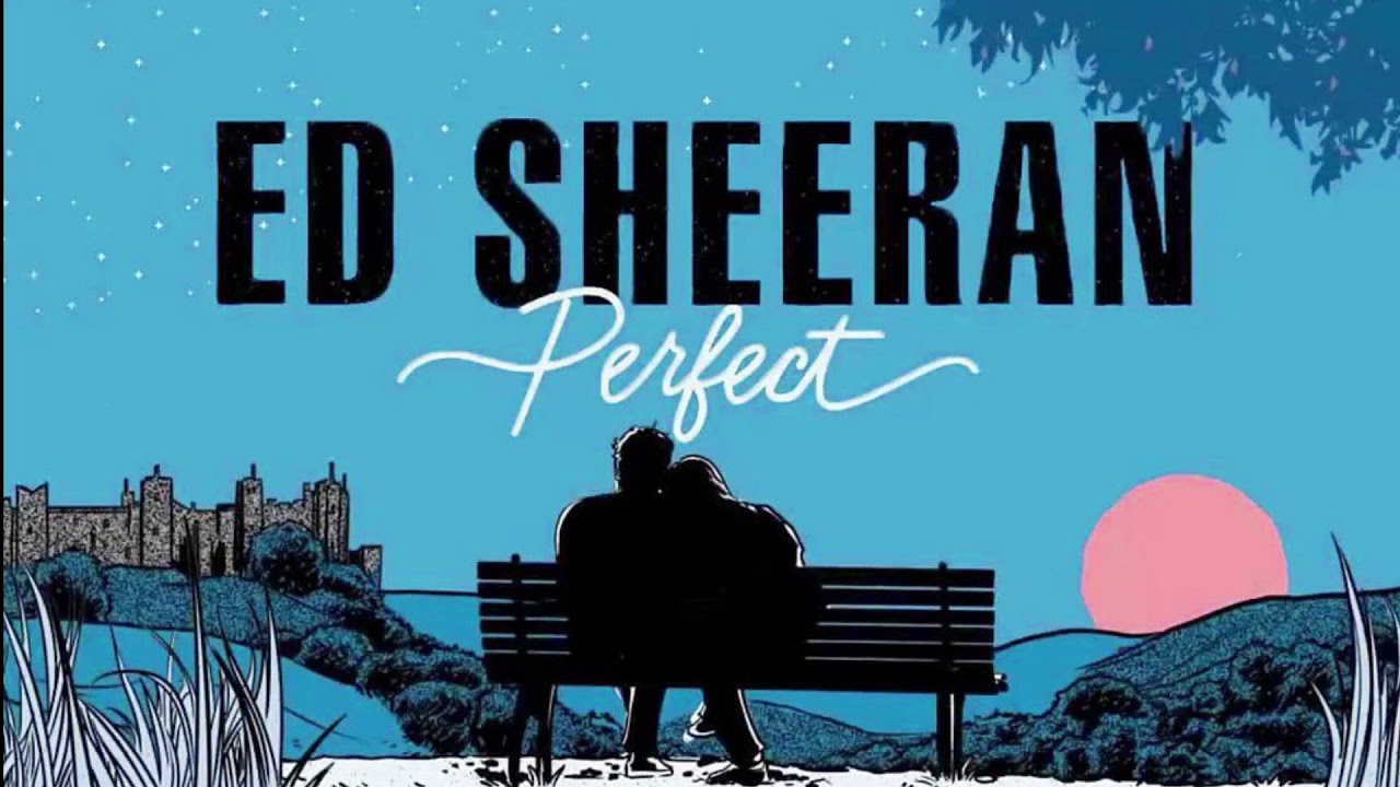 perfect - ed sheeran - YouTube