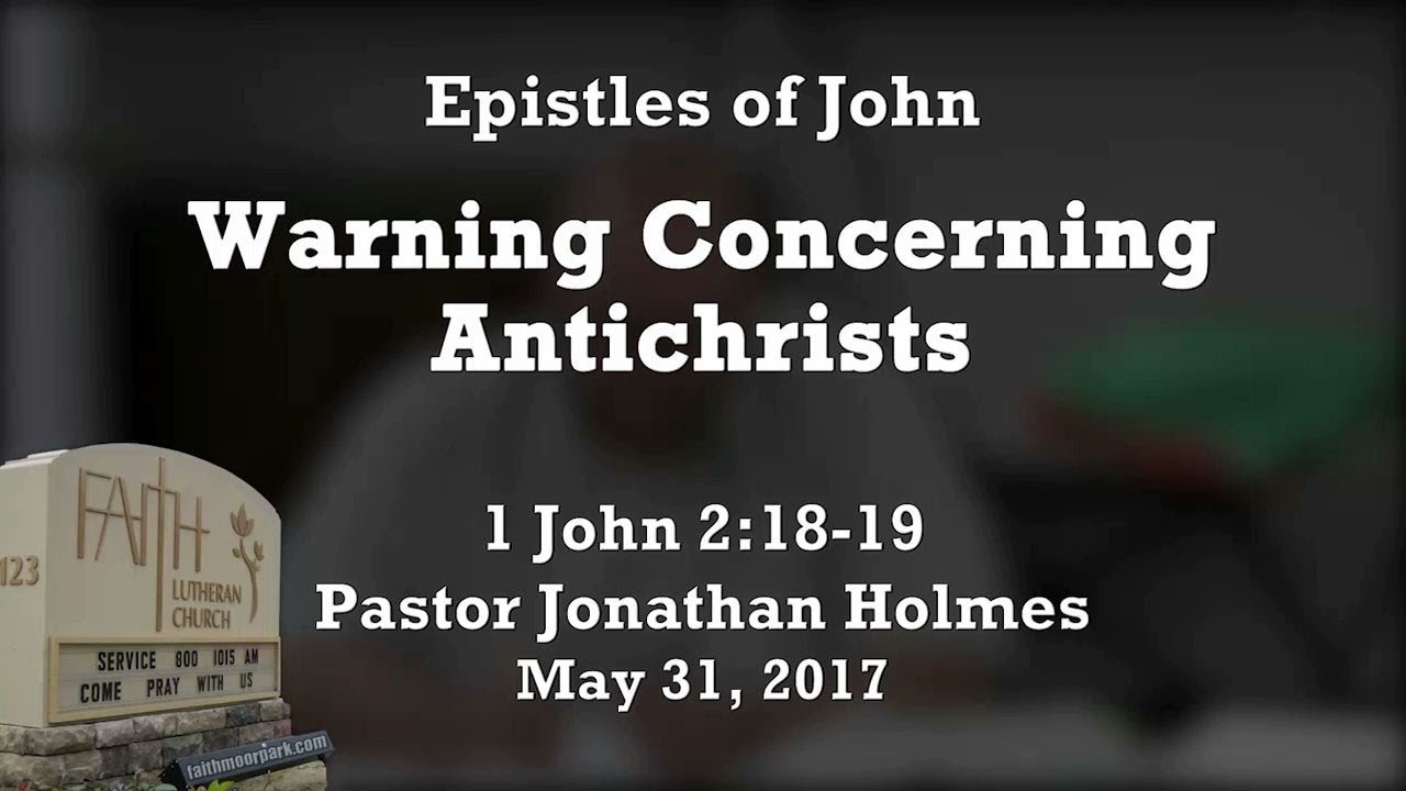 Warning Concerning Antichrists 1 John 218 19