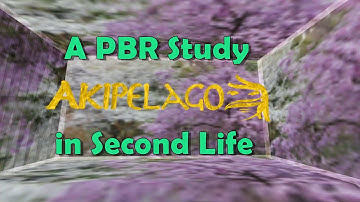 Akipelago - A PBR Study In Second Life