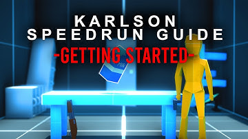 Karlson (3D) Speedrun Guide - Getting Started