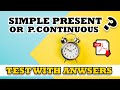 Simple Present or Present Continuous + PDF - Exercises with answers  - Easy English Lessons