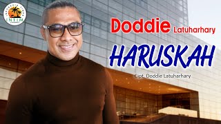 HARUSKAH - Doddie Latuharhary || Lagu Ambon 2024