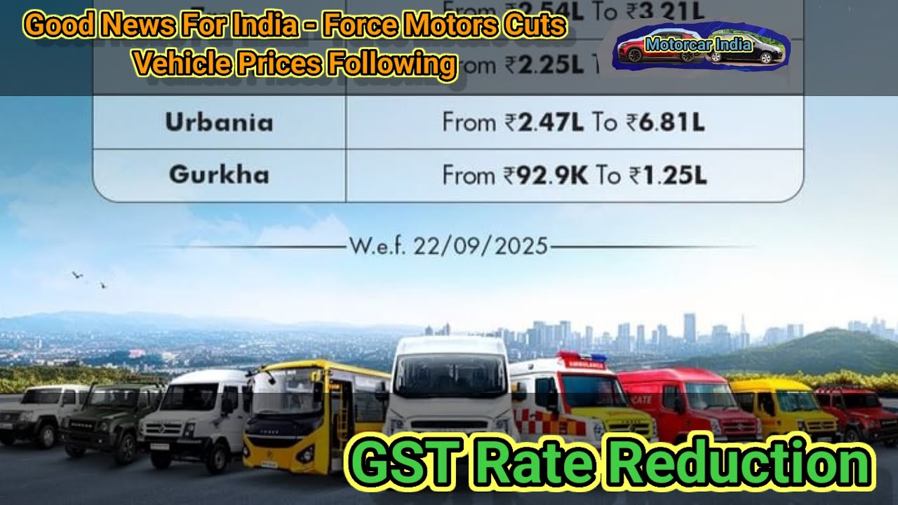 Good News For India - Force Motors Cuts Vehicle Prices Following GST Rate Reduction 