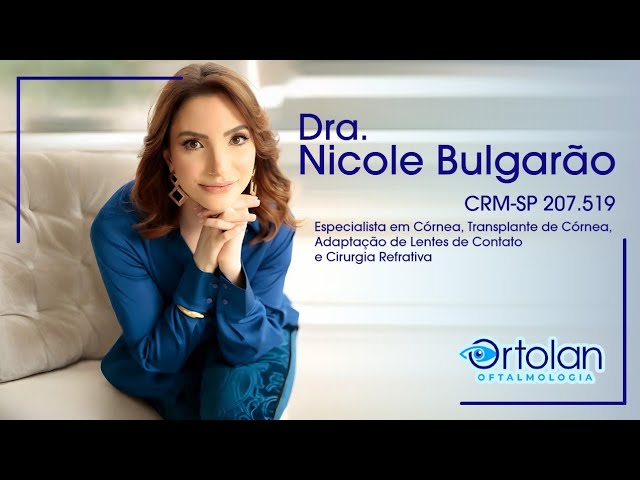 Dra. Nicole Bulgarão — Córnea, Catarata e Transplantes