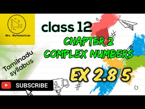 12th maths chap 2 Ex 2.8 5  | TN maths 12th chapter 2 complex numbers Exercise 2.8 5  problem