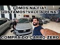ESCOLHENDO NOSSO CARRO ZERO NA FIAT | O QUE ACHAMOS??