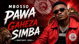 🎵 PAWA By MBOSSO || ISOBANUYE mu KINYARWANDA 🇷🇼 |🎙️GAHEZA Simba