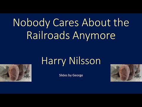 Harry NIlsson   Nobody Cares About The Railroads Anymore  KARAOKE