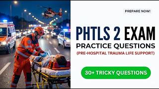 PHTLS 2 Exam Prep 2026: Master the Critical Trauma Questions to Pass First Try
