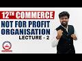 Class 12th Commerce | NPO | Lec 3 | Akash Agarwal Classes