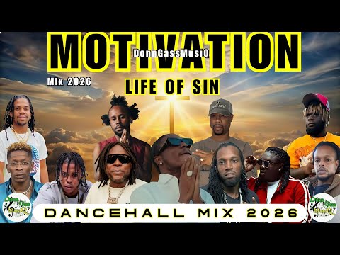 Motivational Dancehall Mix 2026: LIFE OF SIN - Masicka, Mavado, Vybz Kartel, Rygin King,M1