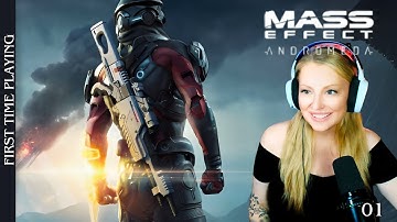 A New Galaxy Awaits! | FIRST TIME PLAYING Mass Effect Andromeda [1]