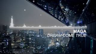 [House] Maga - Dreams Come True (Original Mix)