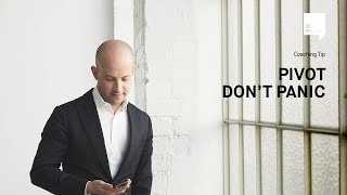 Coaching Tip - Pivot don't panic