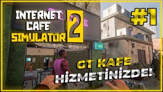 GT NET CAFE GERİ DÖNDÜ! (BOMBA PATLADI!) 💻 | Internet Cafe Simulator 2 #1