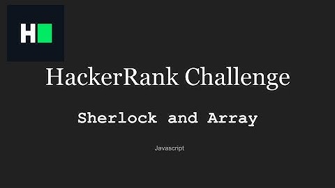 HackerRank-  Sherlock and Array, JavaScript