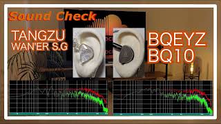 TANGZU WAN'ER S.G vs BQEYZ BQ10 [ChineseIEMs Sound Comparison 中華イヤホン音比較]