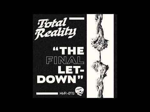 Total Reality — TOTAL REALITY - The Final Letdown [ALLEMAGNE - 2018]