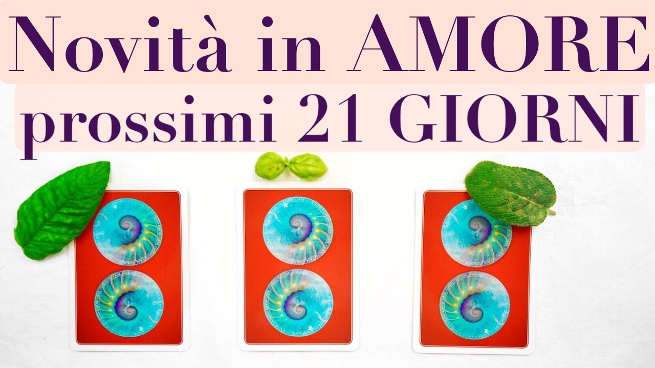 FUTURO PROSSIMO IN AMORE! 21 GIORNI - LETTURA TAROCCHI INTERATTIVA