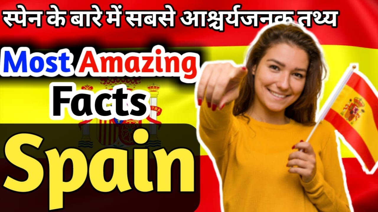 MOST AMAZING FACTS ABOUT SPAIN IN URDU HINDI YouTube
