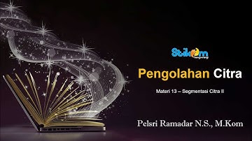 Pengolahan Citra 13 - Segmentasi Citra II