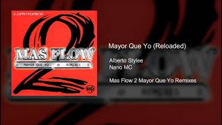 Mayor Que Yo (Reloaded)
Provided to YouTube by Universal Music Group North America
Mayor Que Yo (Reloaded) · Alberto Stylee · Nano MC
Mas Flow 2 Mayor Que Yo Remixes
℗ 2006 Mas Flow
Auto-generated by YouTube. Mayor Que Yo (Reloaded)