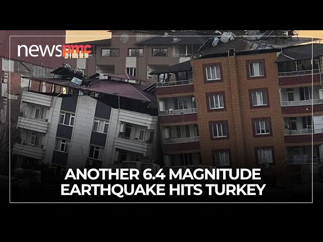 Another 6.4 magnitude earthquake hits Turkey