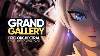 Grand Gallery - Epic Majestic Orchestral
