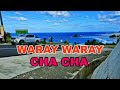 NEW WARAY WARAY CHA CHA 2024 ®