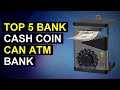 Top 5 Bank Cash Coin Can Atm Bank | Bank Cash Coin Atm Solutions