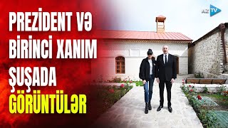 Prezident və birinci xanım Şuşada görülən işlərlə tanış oldu - GÖRÜNTÜLƏR