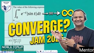 IITJAM 2026 Integral Calculus Solution | Does This Improper Integral Converge? | Noble Forum