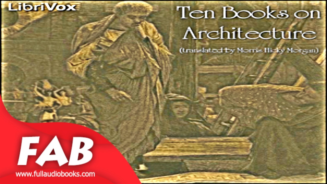 Ten Books on Architecture Full Audiobook by Marcus VITRUVIUS POLLIO by