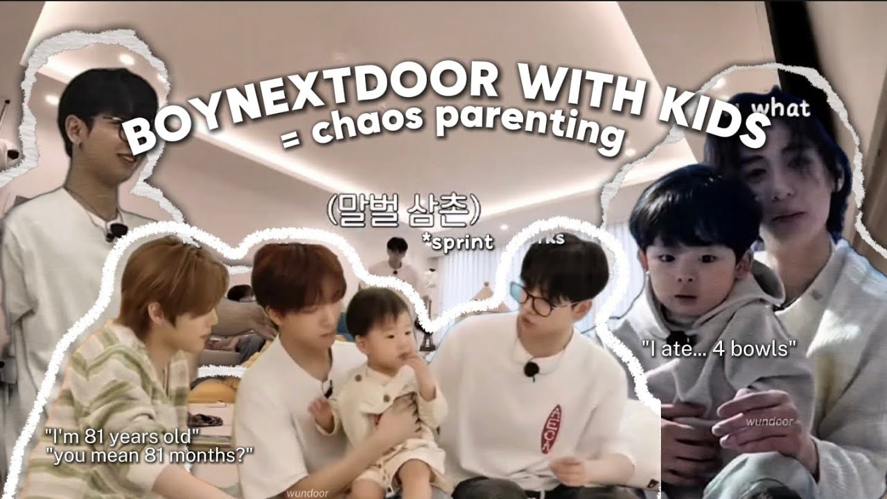 BOYNEXTDOOR WITH KIDS = CHAOS PARENTING