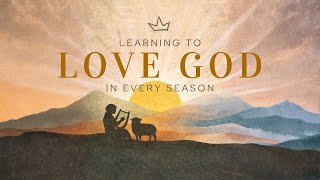 Loving God When Life Is Far from Fair - 1 Samuel 20:1