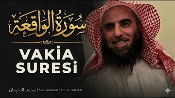 Vakia Suresi (Surah Al-Waqi'ah) Muhammad Al-Luhaidan | (سورة الواقعة للشيخ محمد اللحيدان)