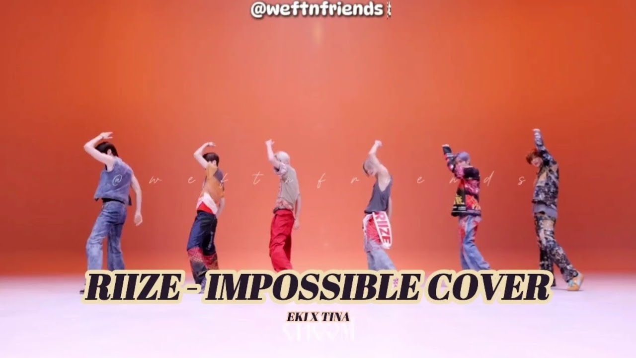 Impossible Riize Cover RIIZE 'IMPOSSIBLE' COVER || EKI X TINA - YouTube