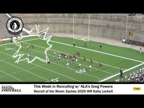 Recruit Of The Week Sachse 2025 WR Kaliq Lockett 