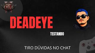 PoE2 Testando DEADEYE Build Nova | Endgame + Tiro Dúvidas no Chat