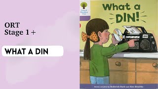 [ORT] Stage 1+ What a Din! Read Aloud