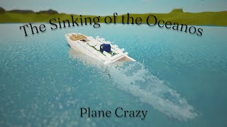 The Sinking of the Oceanos | Plane Crazy