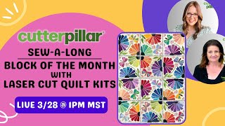 LIVE SEW-ALONG: Block of the Month w/ Laser Cut Quilt Kits