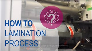 HOW TO: What needs to be considered in the lamination process