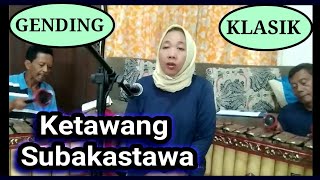 GENDHING LAWAS KETAWANG SUBAKASTAWA