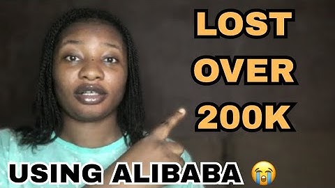 I Lost Over ₦200,000 Using Alibaba To Import My Goods From China 😭 | How To Import Using Alibaba 