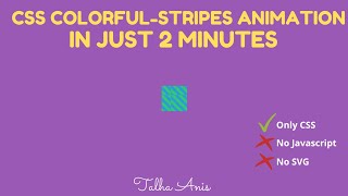 CSS Colorful-Stripes Animation In Less than 2 minutes!