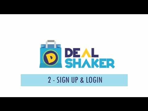 DealShaker Tutorials: Sign up and Login