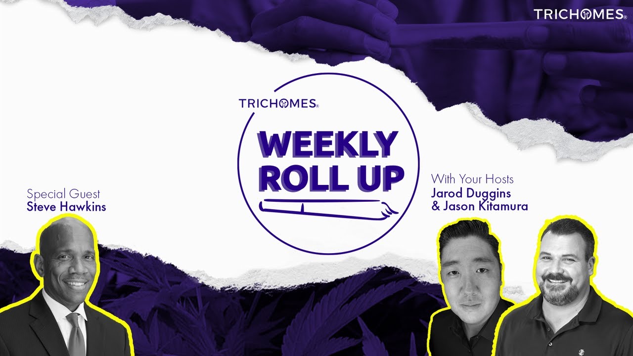 Weekly Roll Up - Federal Legalization Update and News From This Week with Steve Hawkins